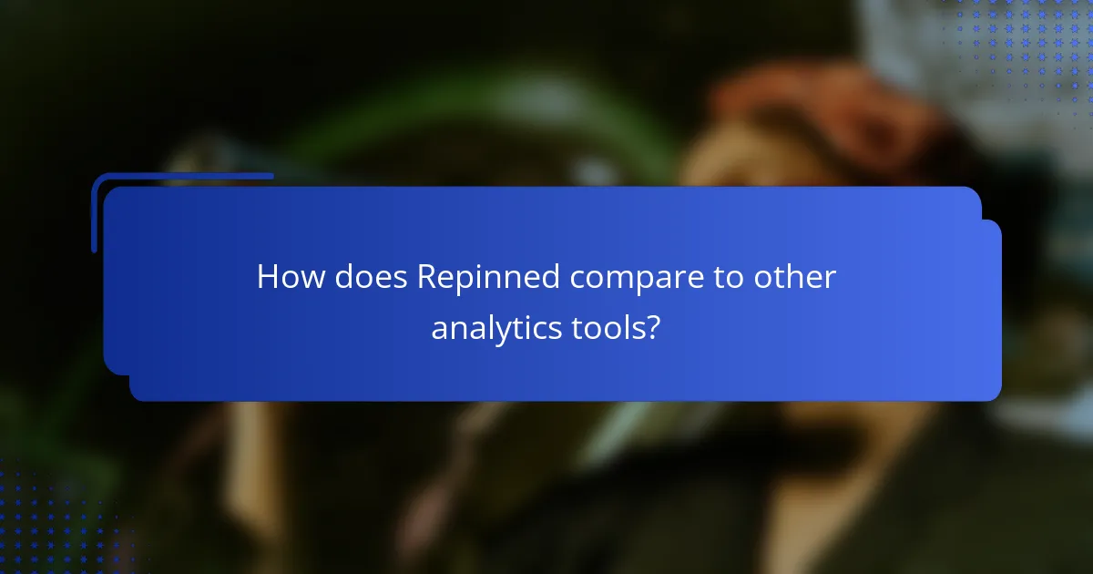 How does Repinned compare to other analytics tools?